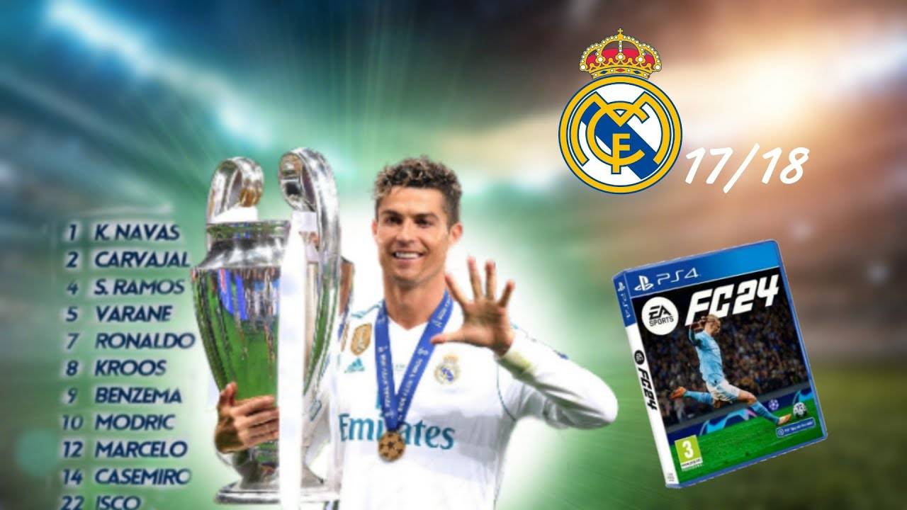 Реал Мадрид сезона 17/18 в FC 24 смотреть онлайн