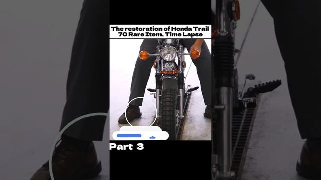 The restoration of Honda trail 70 Rare item part 3| time lapse смотреть онлайн