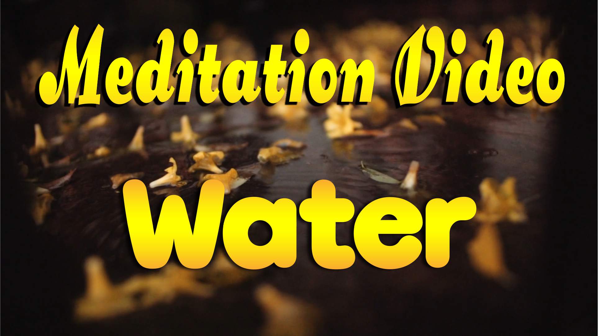 ? Meditation Video. Water