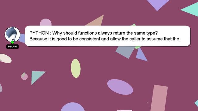 PYTHON : Why should functions always return the same type? смотреть онлайн
