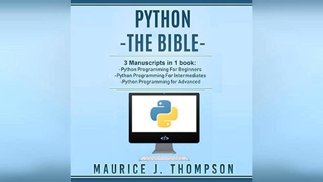 Python - The Bible: 3 Manuscripts in 1 Book: Python Programming for Beginners... | Audiobook Sample смотреть онлайн