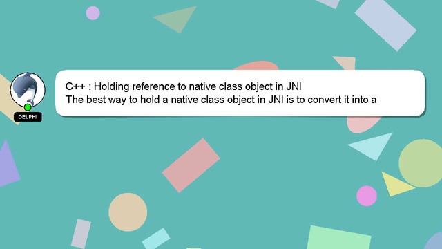 C++ : Holding reference to native class object in JNI смотреть онлайн
