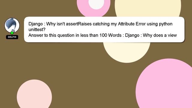 Django : Why isn't assertRaises catching my Attribute Error using python unittest? смотреть онлайн