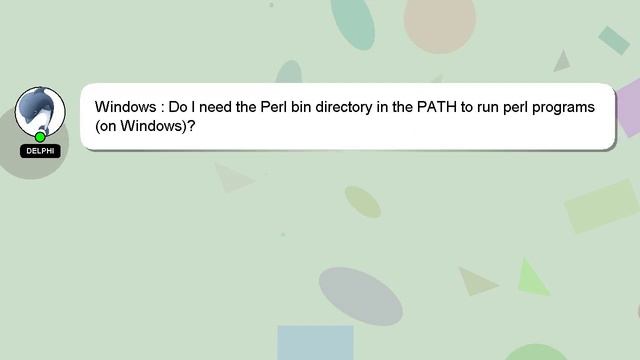 Windows : Do I need the Perl bin directory in the PATH to run perl programs (on Windows)? смотреть онлайн