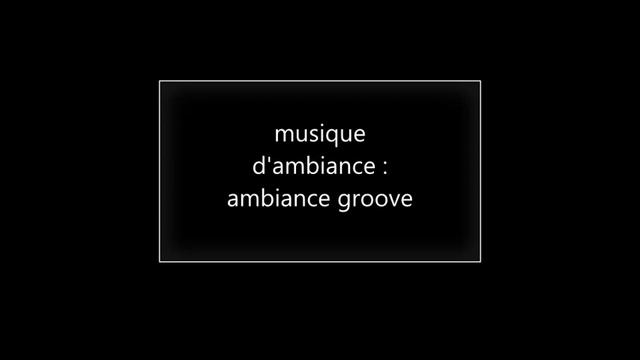 Musique d'ambiance 1h : ambiance groove смотреть онлайн