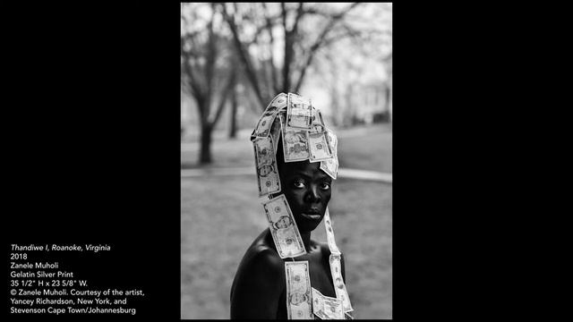 Zanele Muholi: Thandiwe I, Roanoke, Virginia смотреть онлайн