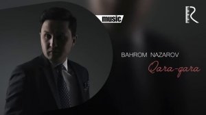 Bahrom Nazarov - Qara-qara | Бахром Назаров - Кара-кара (AUDIO)