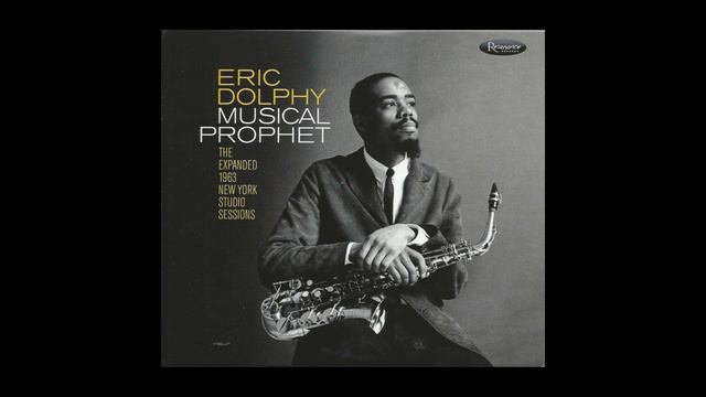 Eric Dolphy - Musical Prophet - Conversations смотреть онлайн