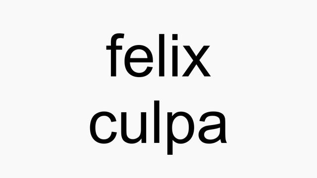 How to pronounce felix culpa смотреть онлайн