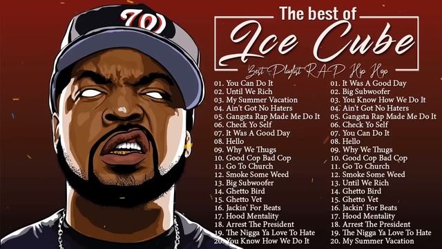 Ice Cube Best Songs - Ice Cube Greatest Hits - Ice Cube Full Album 2022 смотреть онлайн
