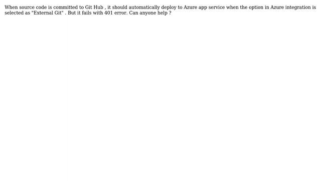 Azure Web app integration with External Git while deployment Fails with 401 error смотреть онлайн