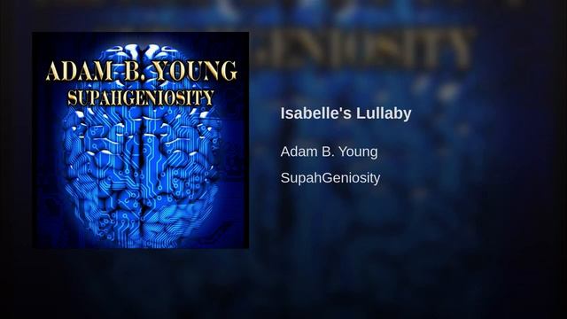 Isabelle's Lullaby By: Adam B. Young смотреть онлайн
