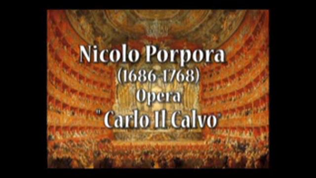 Nicola Porpora (1686-1768) - Carlo Il Calvo, Opera