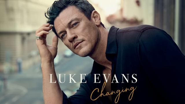 Luke Evans - Changing (Official Audio)