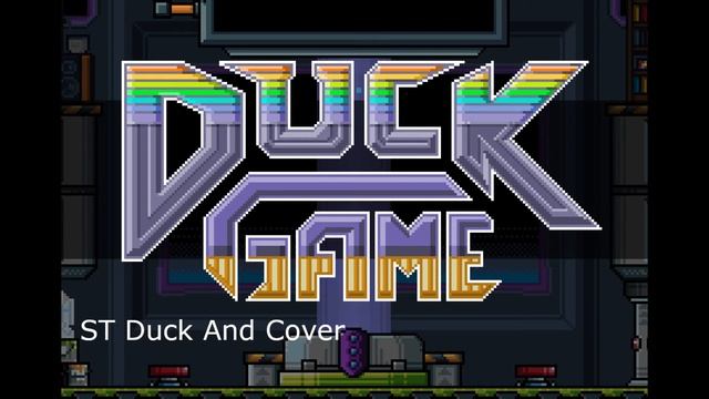 Duck Game OST - STDuckAndCover смотреть онлайн