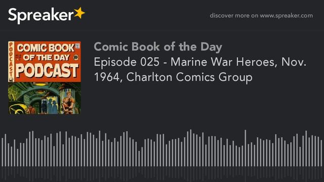 Episode 025 - Marine War Heroes, Nov. 1964, Charlton Comics Group смотреть онлайн