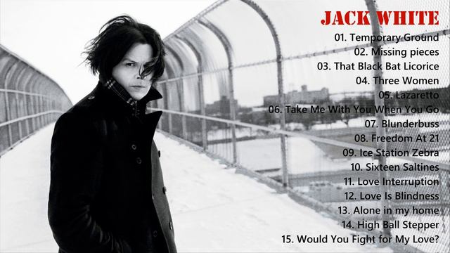 The Very Best Of Jack White - Jack White Playlist