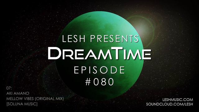 ♫ Lesh - DreamTime #080 (Melodic Progressive Mix) смотреть онлайн