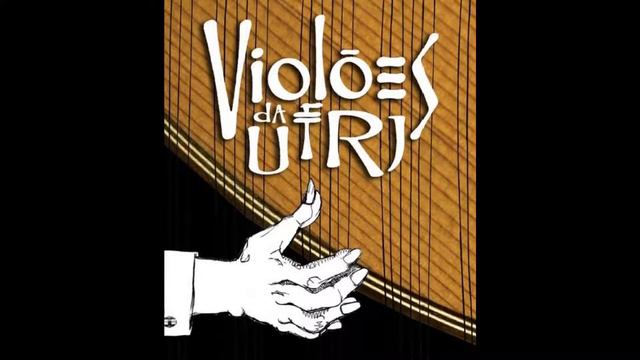 Violões da UFRJ - Faixas 1 a 5 смотреть онлайн