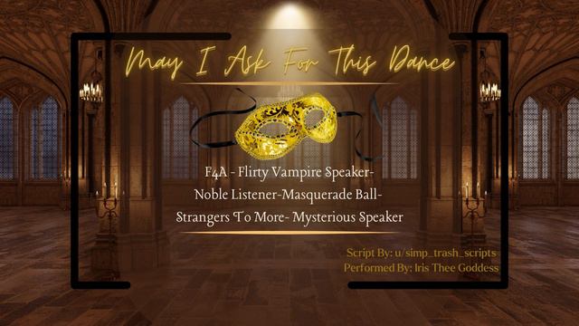 May I Ask For This Dance? [F4A] [Flirty Vampire Speaker] [Noble Listener] [Strangers To More] смотреть онлайн