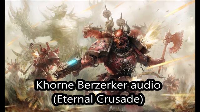 Khorne Berzerker's Battle Cries
