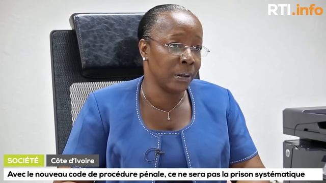 Le nouveau code de procédure pénale va remplacer celui en vigueur depuis 1960 en Côte d'Ivoire смотреть онлайн