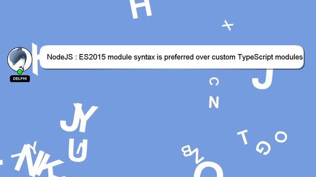 NodeJS : ES2015 module syntax is preferred over custom TypeScript modules and namespaces @typescrip смотреть онлайн