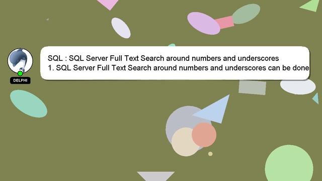 SQL : SQL Server Full Text Search around numbers and underscores смотреть онлайн