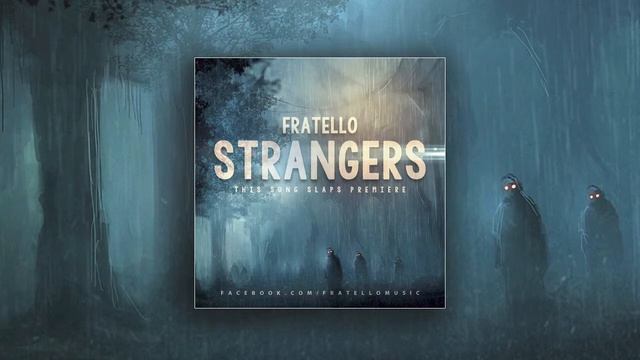 Fratello - Strangers (Original Mix) смотреть онлайн