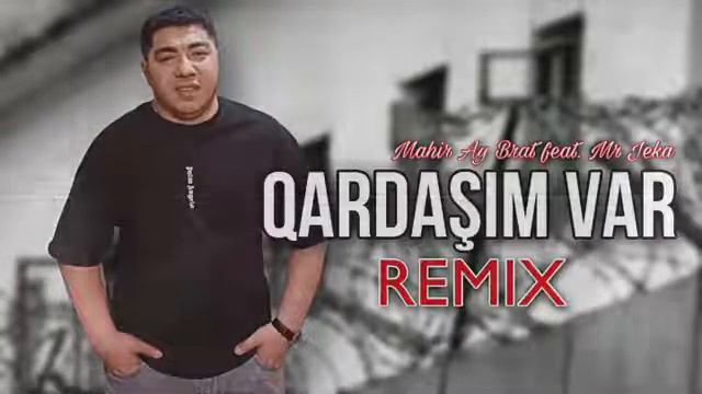 QARDAŞIM VAR REMIX