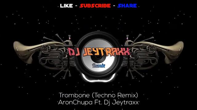 Trombone AronChupa Ft Dj Jeytraxx Tekno Remix смотреть онлайн