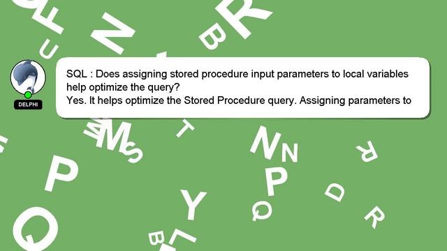 SQL : Does assigning stored procedure input parameters to local variables help optimize the query? смотреть онлайн