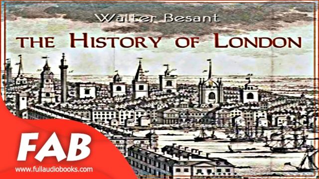 The History Of London Full Audiobook By Walter BESANT By History , Travel & Geography