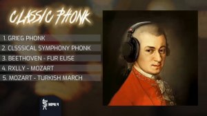 🎹 PLAYLIST - CLASSIC PHONK PT.2  2022-3 🎹 [ GRIEG PHONK / RXLLY - MOZART / FÜR ELISE PHONK ]