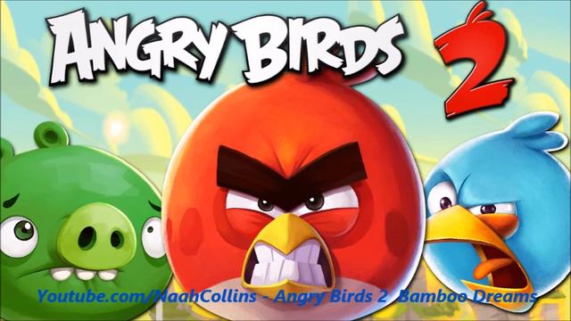 Angry Birds 2 Music - Bamboo Dreams смотреть онлайн
