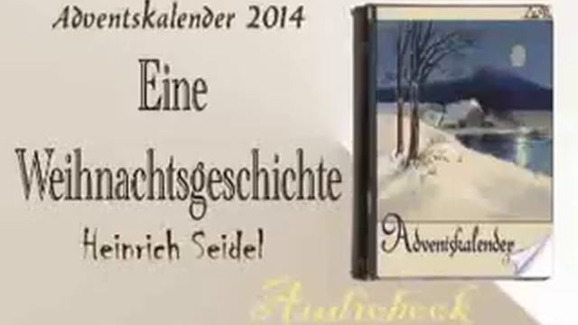Eine Weihnachtsgeschichte Heinrich Seidel Audiobook смотреть онлайн