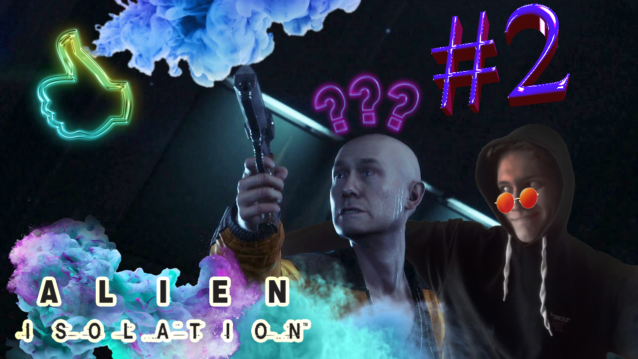 Alien: Isolation: Новый друджочек #2