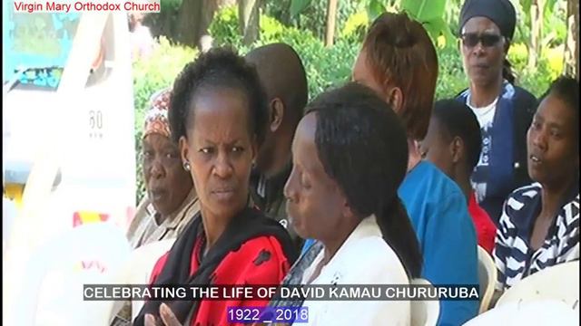CELEBRATING THE LIFE OF DAVID KAMAU CHURURUBA смотреть онлайн