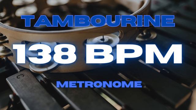 138 BPM - Tambourine Metronome смотреть онлайн