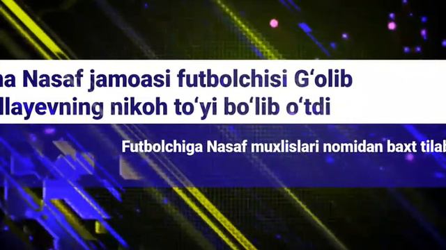 Kunikecha Nasaf jamoasi futbolchisi G‘olib G'aybullayevning nikoh to‘yi bo‘lib o‘tdi смотреть онлайн