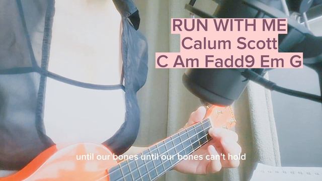RUN WITH ME by Calum Scott ukulele full cover learned. 5 chords: C Am Fadd9 Em G смотреть онлайн