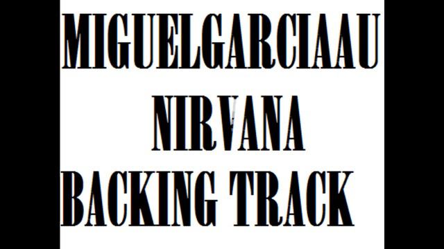 Nirvana - Smells Likes Teen Spirit (Backing Track for Guitar 2) смотреть онлайн