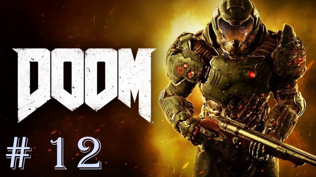 Я ВЕГА ▶ Doom 4 (2016) #12 смотреть онлайн
