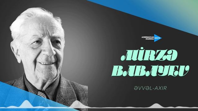 Mirzə Babayev - Əvvəl-axır смотреть онлайн