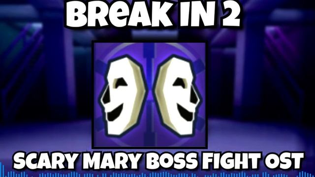 Roblox Break In 2 OST - Scary Mary Boss Fight Music смотреть онлайн