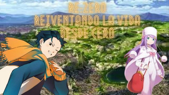 Fanfic: Rezero reinventando la vida desde cero cap 61 al 65 смотреть онлайн