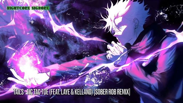 Nightcore - tic tac toe (sober rob Remix) смотреть онлайн