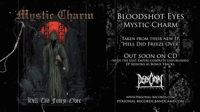 Mystic Charm - Bloodshot Eyes (From the "Hell Did Freeze Over"/"Lost Empire" full sessions release) смотреть онлайн