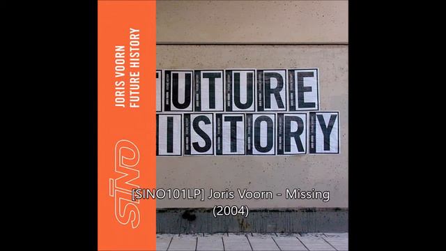 [SINO101LP] Joris Voorn - Missing (2004) смотреть онлайн
