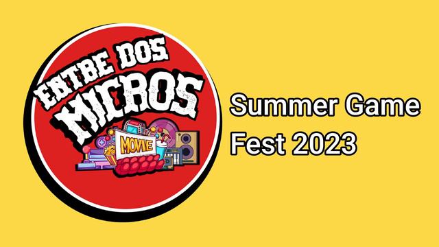 Octavo Episodio - Summer Game Fest 2023 | Entre dos Micros; Temporada 1 смотреть онлайн
